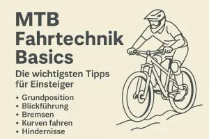 MTB Fahrtechnik Basics – Die besten Tipps für Einsteiger auf dem Mountainbike